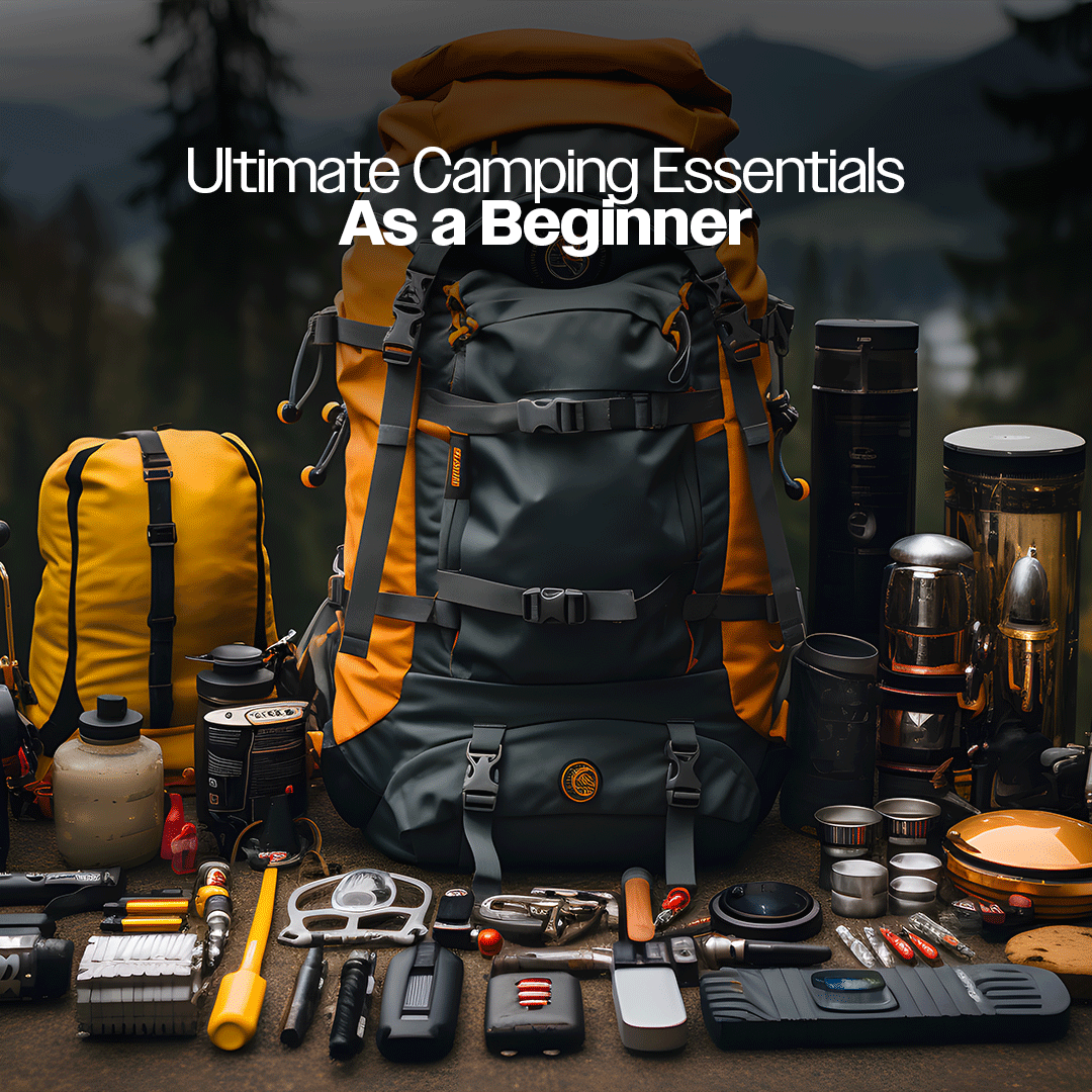 Ultimate Camping Essentials: Unlock Your Adventure as a Beginner